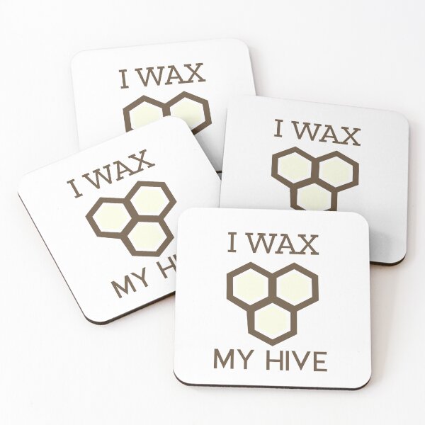 Item preview, I WAX MY HIVE designed and sold by WeMadeOurWorld.