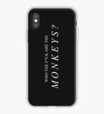 who the f*ck are the monkeys? iPhone Case