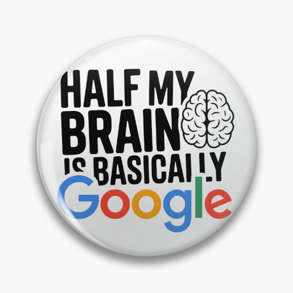 Item preview, Half my brain is basically Google designed and sold by CooperApe.