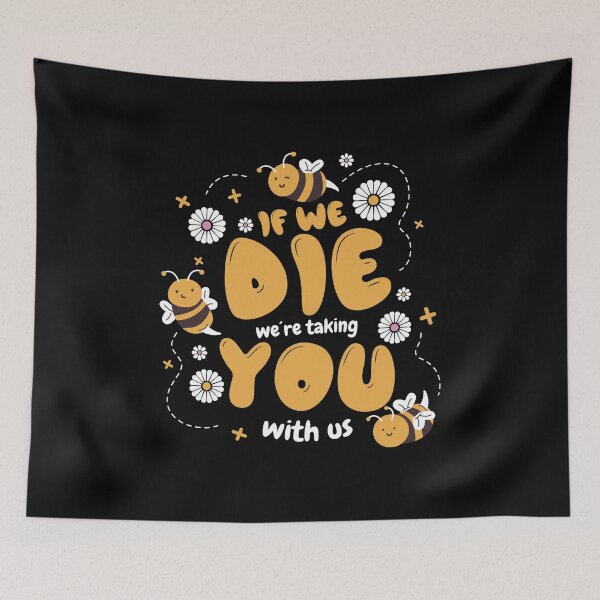 Item preview, If we die we are taking you with us designed and sold by WeMadeOurWorld.