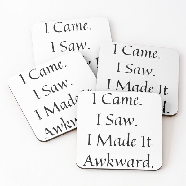 Item preview, I Came, I Saw, I Made It Awkward Text designed and sold by MoonMonkeyNbear.