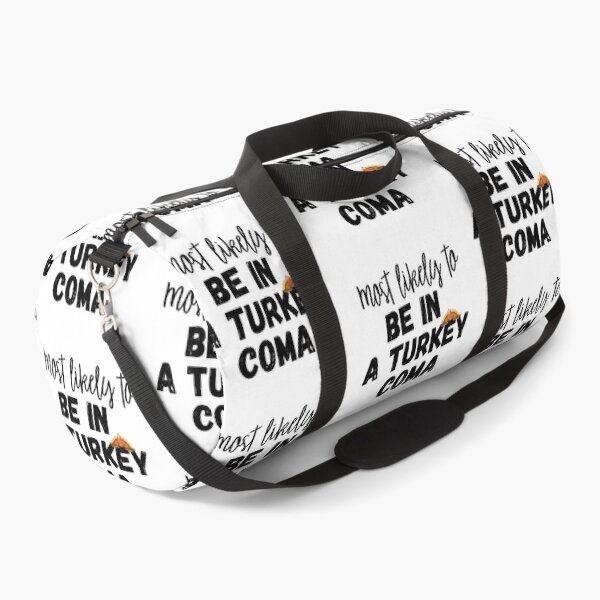 Item preview, Most likely to Be in a turkey coma designed and sold by Kormix.