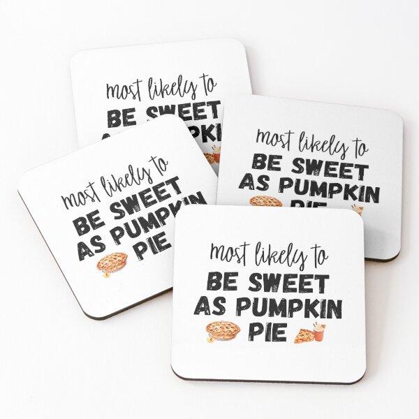 Item preview, Most likely to Be sweet as pumpkin pie designed and sold by Kormix.