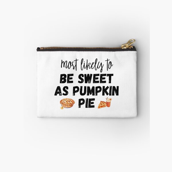 Item preview, Most likely to Be sweet as pumpkin pie designed and sold by Kormix.