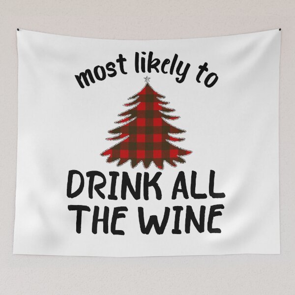 Item preview, Most likely to Drink all the wine designed and sold by Kormix.