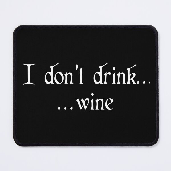 Item preview, I don't drink...wine designed and sold by Baynewash.