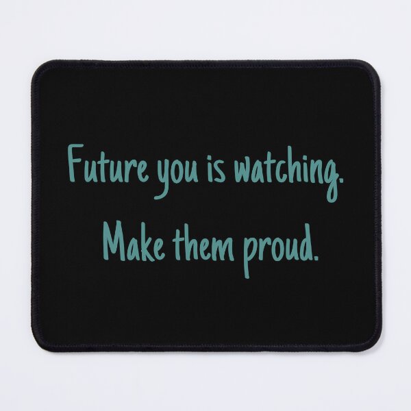 Item preview, Future you is watching. Make them Proud. Visualize designed and sold by AngieArt-.