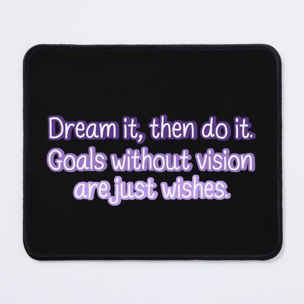 Item preview, Dream It, Then Do It. Goals Without Vision Are Just Wishes. Visualize  designed and sold by AngieArt-.