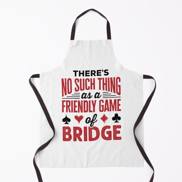 Item preview, Funny Bridge Player No Such Thing as a Friendly Game designed and sold by jaygo.
