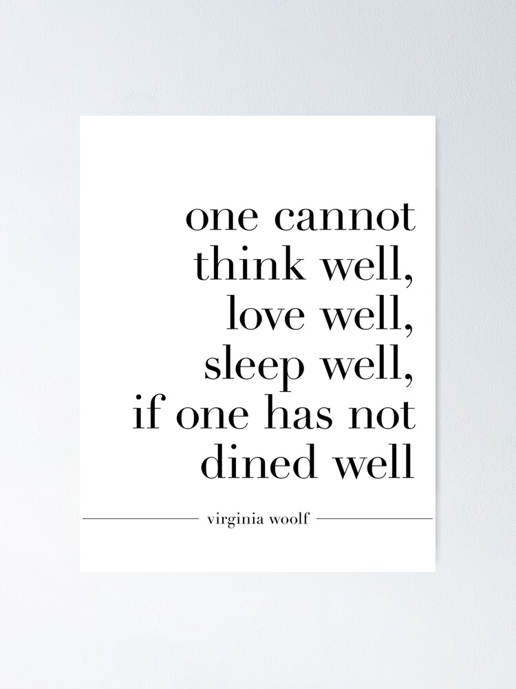 Virginia Woolf Quote Dine Well Poster By Jenmass Redbubble