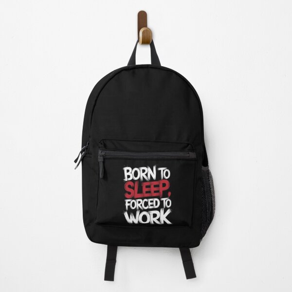 Item preview, Born to Sleep, Forced to Work - Graffiti Style Typography designed and sold by Stick-Craft.