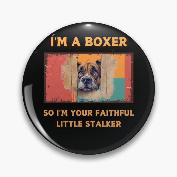 Artikelvorschau, Lustiger Boxerhund. Ich bin ein Boxer, ich bin ein Boxer, also bin ich Ihr treuer kleiner Stalker. entworfen und verkauft von JAGA-ALIME.