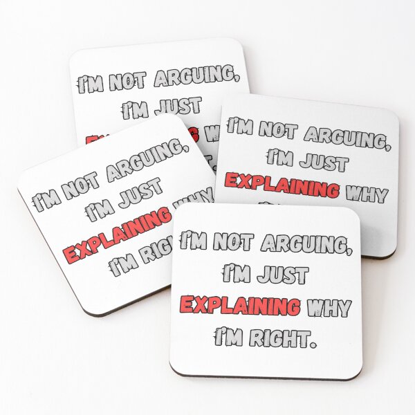 Item preview, I'm Not Arguing designed and sold by NomadicDreamer.
