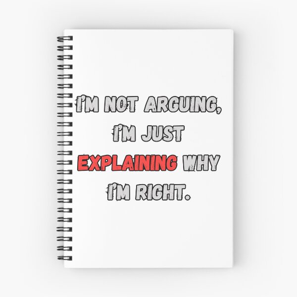 Item preview, I'm Not Arguing designed and sold by NomadicDreamer.