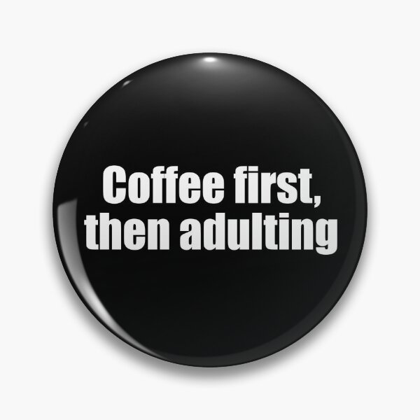 Item preview, First Coffee, Then Grow Up designed and sold by Montrepeneuer.