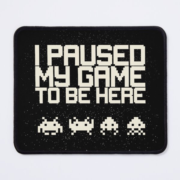 Item preview, I paused my game designed and sold by PAINTMONKEYS.
