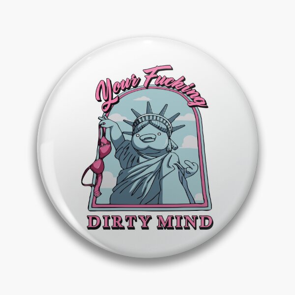 Item preview, Your Fucking Dirty Mind designed and sold by WhimsyWondery.