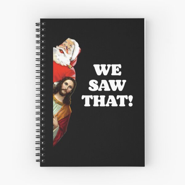 Item preview, WE SAW THAT! Santa and Jesus Are Always Watching designed and sold by Gala-Zae.