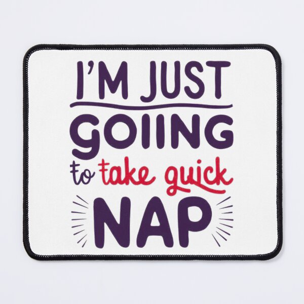Item preview, Quick Nap - Funny Rest and Relaxation Quote designed and sold by love3617.