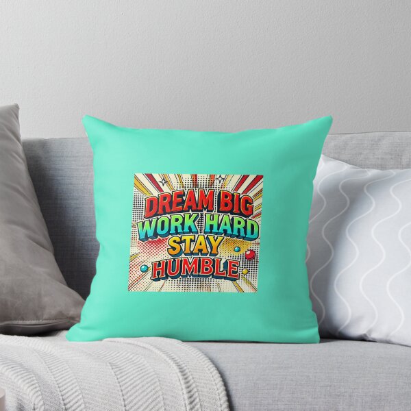 Item preview, quote, Dream Big Work Hard Stop humble, pop art motivation designed and sold by ANIARTONLINE.