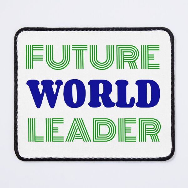 Item preview, Future world leader designed and sold by smugdesigns.
