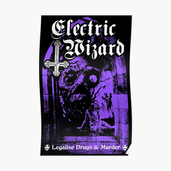 Electric Wizard - Legalise it Poster
