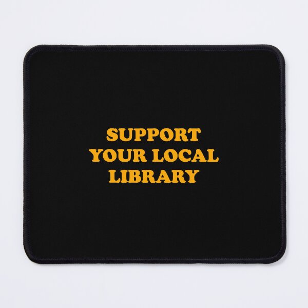 Item preview, Support your local library  designed and sold by Inspirationmotivation.