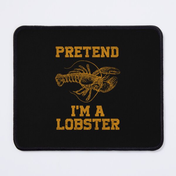 Item preview, Pretend I'm a Lobster designed and sold by vifernndan.