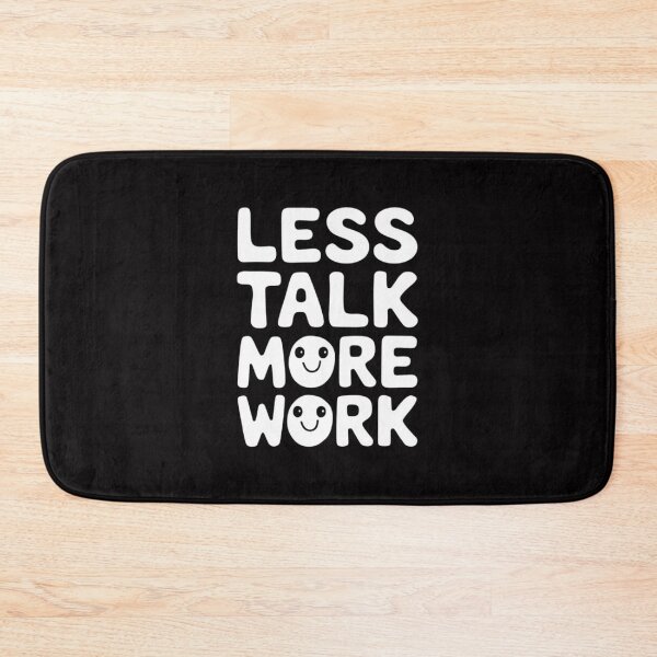 Item preview, Less talk more work designed and sold by nimmitrends.