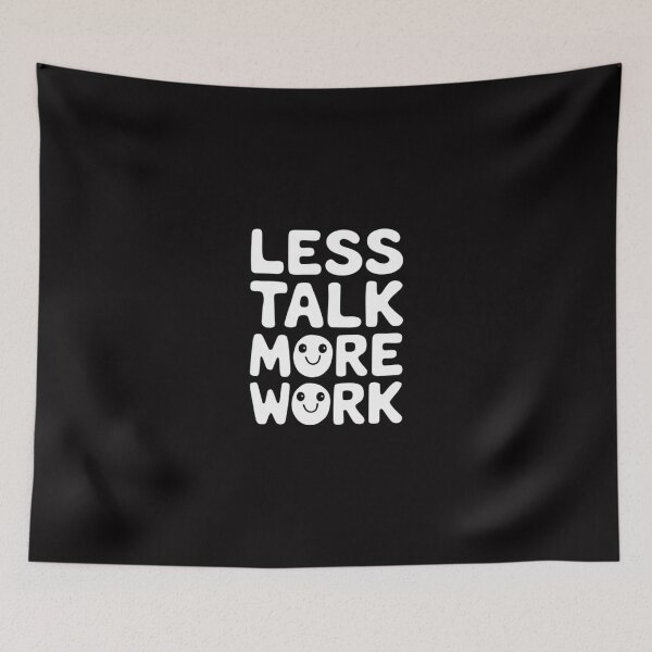 Item preview, Less talk more work designed and sold by nimmitrends.