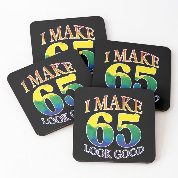 Item preview, I Make 65 Look Good Rainbow Birthday Design designed and sold by Raise2Shine.