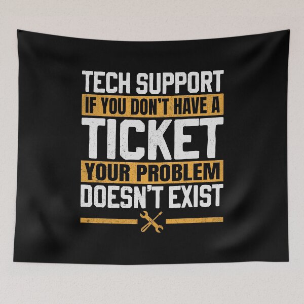 Item preview, Tech Support If You Don't Have A Ticket designed and sold by Rahjihan.