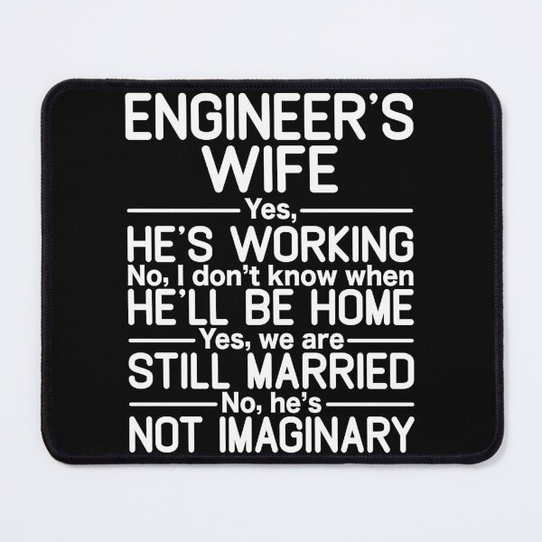 Item preview, Engineer Dad Husband Funny Engineer's Wife Yes He's Working designed and sold by Rahjihan.