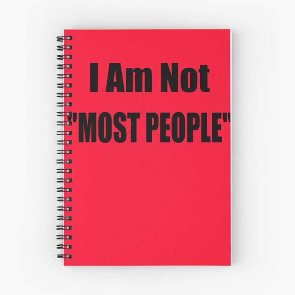 Item preview, I Am Not "Most People" designed and sold by fz80ld.