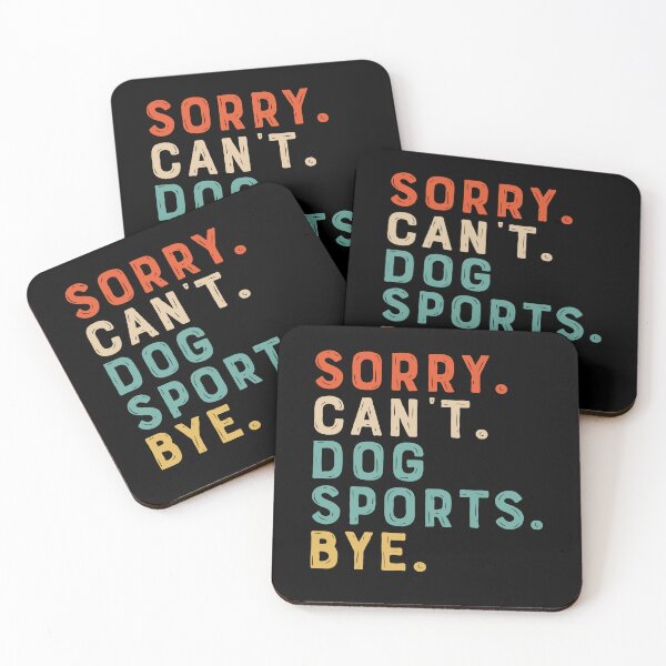 Item preview, Sorry Can't Dog Sports Bye Funny Dog Lover designed and sold by Rahjihan.