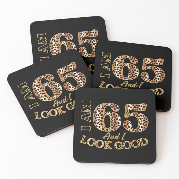Item preview, I am 65 and I Look Good, Leopard Skin Birthday Design  designed and sold by Raise2Shine.