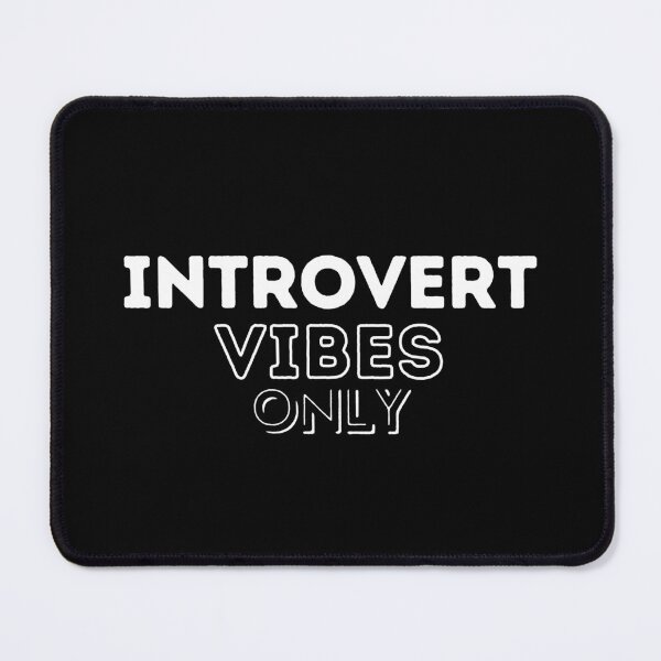 Item preview, Introvert Vibes Only designed and sold by ZuzDoesDesigns.