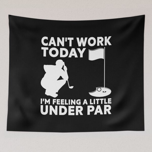 Item preview, Can't Work Today I'm Feeling A Little Under Par - Golf Golfer designed and sold by Rahjihan.