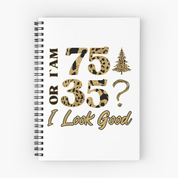 Item preview, Am I 75 or 35, I Look Good Leopard skin design Birthday Design designed and sold by Raise2Shine.