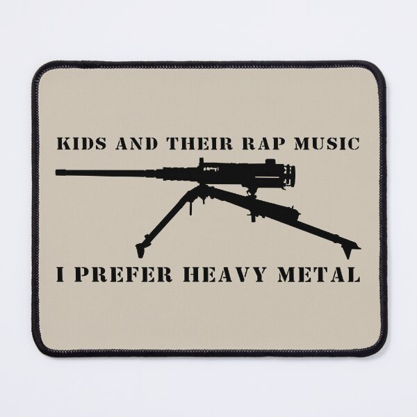 Item preview, Kids Rap Music Prefer Heavy Metal M2 Machine Gun Joke designed and sold by MilitaryMart.