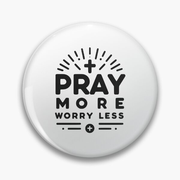 Item preview, Pray More Worry Less designed and sold by Frank Ring.