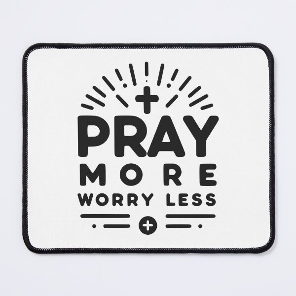 Item preview, Pray More Worry Less designed and sold by Frank Ring.