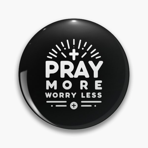 Item preview, Pray More Worry Less designed and sold by Frank Ring.