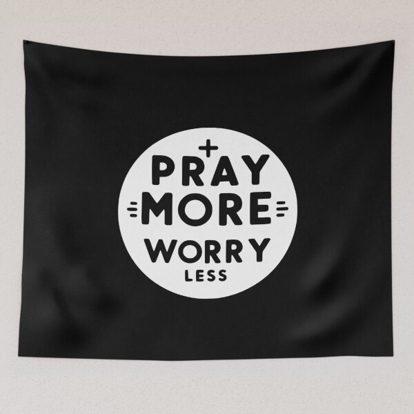 Item preview, Pray More Worry Less designed and sold by Frank Ring.