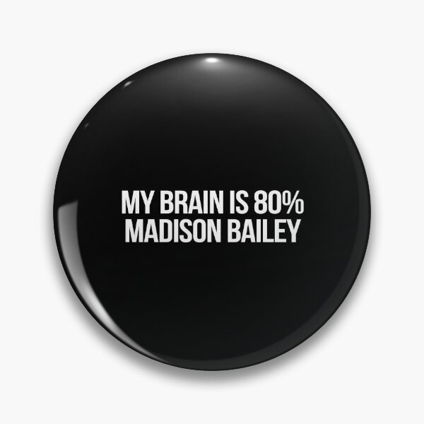Item preview, My Brain is 80% Madison Bailey designed and sold by deluluhaze.