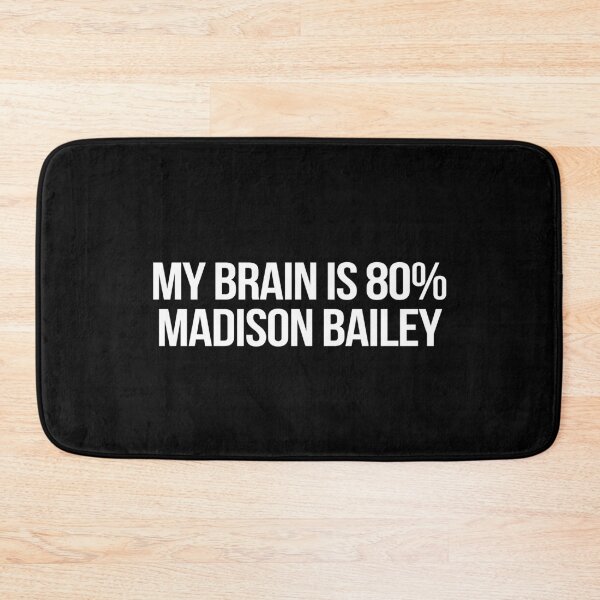 Item preview, My Brain is 80% Madison Bailey designed and sold by 2000sbabyangel.