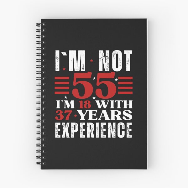 Item preview, I`M NOT 55, I`M 18 With 37 Years Experience Birthday Design designed and sold by Raise2Shine.