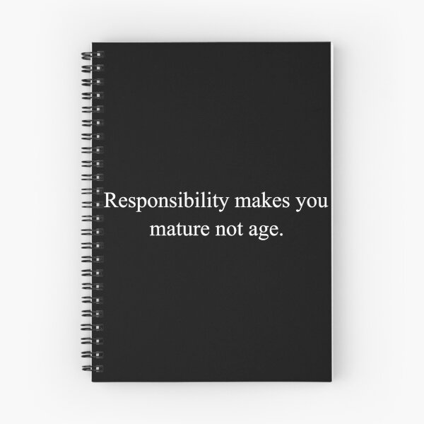 Item preview, Responsibility makes you mature not age. designed and sold by designing01Ar3.