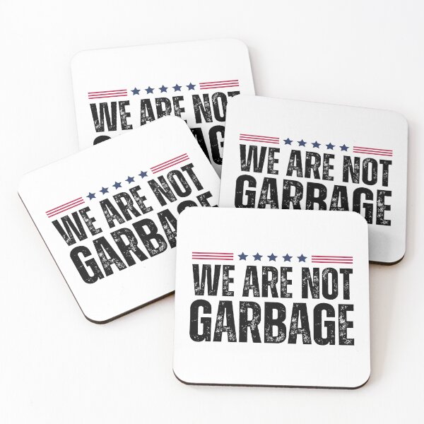 Item preview, We Are Not Garbage VoteTrump 2024 Trump Supporter Garbage designed and sold by My Kozy Shoppe.