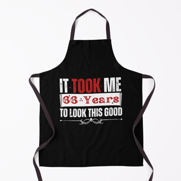Item preview, IT Took Me 66 Years To Look This Good Birthday Design designed and sold by Raise2Shine.